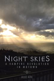 Night skies. A Vampire Revolution in Motown cover image cdn
