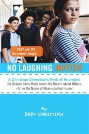 No laughing mutter. A Christian Comedian's Book of Apologies for Unkind Jokes Made Under His Breath About Others - All i cover image cdn