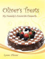Oliver's treats. My Family's Favorite Desserts cover image cdn