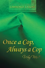 Once a cop, always a cop. Why Me? cover image cdn