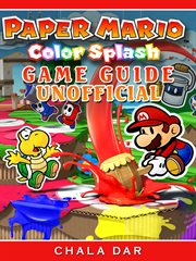 Paper mario color splash game guide unofficial cover image cdn