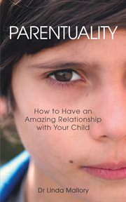 Parentuality : how to have an amazing relationship with your child cover image cdn