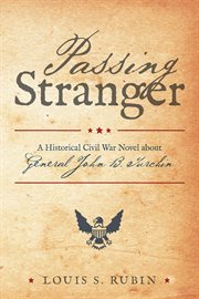Passing stranger. A Historical Civil War Novel About General John B. Turchin cover image cdn