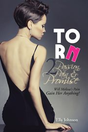 Passion, pain & promise. Will Melissa's Pain Gain Her Anything? cover image cdn
