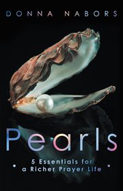 Pearls. 5 Essentials for a Richer Prayer Life cover image cdn