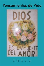 Pensamientos de vida. Dios Es La Fuente Del Amor cover image cdn