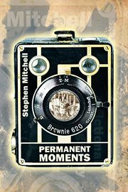 Permanent moments. A Fictional Autobiography cover image cdn