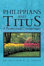 Philippians and Titus : a pentecostal commentary cover image cdn