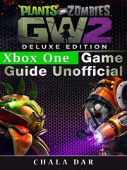 Plants vs zombies garden warfare 2 deluxe edition xbox one game guide unofficial cover image cdn