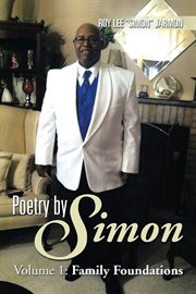 Poetry by simon, volume 1. Family Foundations cover image cdn
