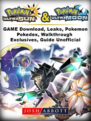 Pokemon ultra sun and ultra moon. Game Download, Leaks, Pokemon, Pokedex, Walkthrough, Exclusives, Guide Unofficial cover image cdn