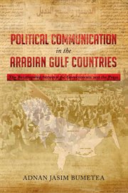 Political communication in the arabian gulf countries. The Relationship Between the Governments and the Press cover image cdn