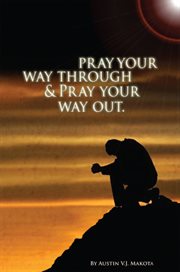Pray your way through & pray your way out cover image cdn