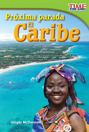 Pr̤xima parada: el caribe. (Next Stop: The Caribbean) (Spanish Version) cover image cdn