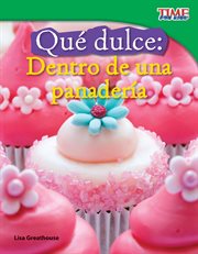 Qǔ dulce: dentro de una panader̕a. (Sweet: Inside a Bakery) (Spanish Version) cover image cdn