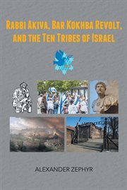 Rabbi akiva, bar kokhba revolt, and the ten tribes of israel cover image cdn