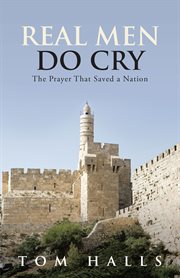 Real men do cry. The Prayer That Saved a Nation cover image cdn