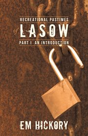 Recreational pastimes of lasow: part i. An Introduction cover image cdn