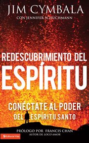 El redescubrimiento del Espí̕ritu : conéctate al poder del Espíritu Santo cover image cdn
