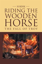 Riding the wooden horse. The Fall of Troy cover image cdn