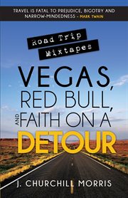 Road trip mixtapes. Vegas, Red Bull, and Faith on a Detour cover image cdn