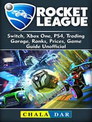 Rocket league, switch, xbox one, ps4, trading, garage, ranks, prices, game guide unofficial cover image cdn