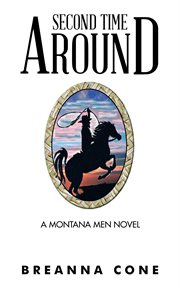 Second time around. A Montana Men Novel cover image cdn