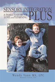 Sensory integration plus. A Family's Story of Love and Learning cover image cdn