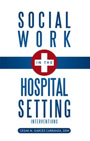 Social work in the hospital setting : interventions cover image cdn