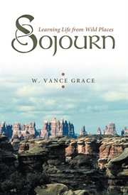 Sojourn. Learning Life from Wild Places cover image cdn