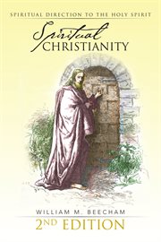 Spiritual christianity. Spiritual Direction to the Holy Spirit cover image cdn