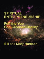 Spiritual entrepreneurship. Fulfilling Your God-Ordained Destiny cover image cdn