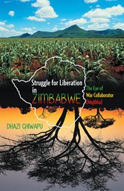Struggle for liberation in Zimbabwe : the eye of war collaborator (Mujibha) cover image cdn