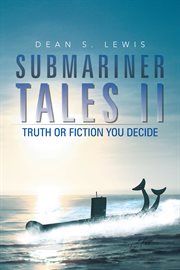 Submariner tales ii. Truth or Fiction You Decide cover image cdn
