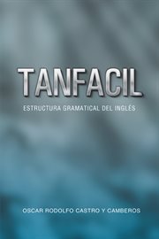 Tanfacil. Estructura Gramatical Del Inglš cover image cdn