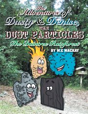 The adventures of dusty and denise, the dust particles. The Daintree Rainforest cover image cdn