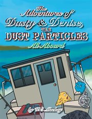The adventures of dusty and denise, the dust particles. All Aboard cover image cdn