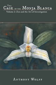 The case of the monja blanca, volume 2. Zen and the Art of Investigation cover image cdn