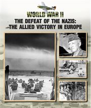 The defeat of the Nazis : the allied victory in Europe cover image cdn