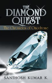 The diamond quest. The Chronicles of Omodrome cover image cdn