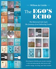 The ego's echo. The Universal Life Cycle-The Journey of an Embracing Leader cover image cdn