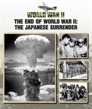 The end of World War II : the Japanese surrender cover image cdn