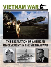 The escalation of American involvement in the Vietnam War cover image cdn