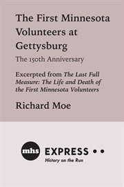 The First Minnesota Volunteers at Gettysburg : the 150th anniversary cover image cdn