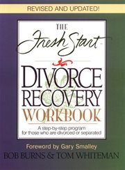 The Fresh Start divorce recovery workbook : a step-by-step program for those who are divorced or separated cover image cdn
