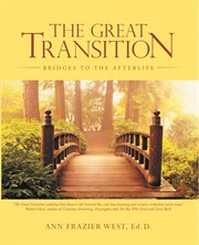 The great transition. Bridges to the Afterlife cover image cdn