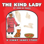 The kind lady. A Jimmy James Story cover image cdn