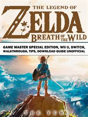 The legend of zelda breath of the wild game master special edition. Wii U, Switch, Walkthrough, Tips, Download Guide Unofficial cover image cdn