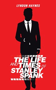 The life and times of stanley spank cover image cdn