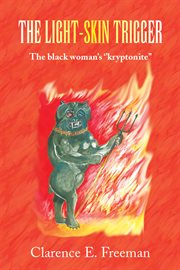 The light-skin trigger. The Black Woman's ''Kryptonite'' cover image cdn